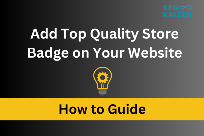 How to add top quality store badge on website