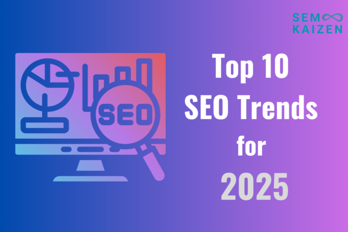 SEO trends for 2025