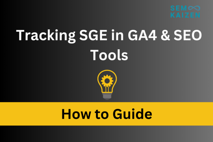 how to track SGE in GA4 and other tools